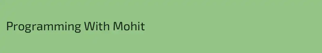 Programming With Mohit
